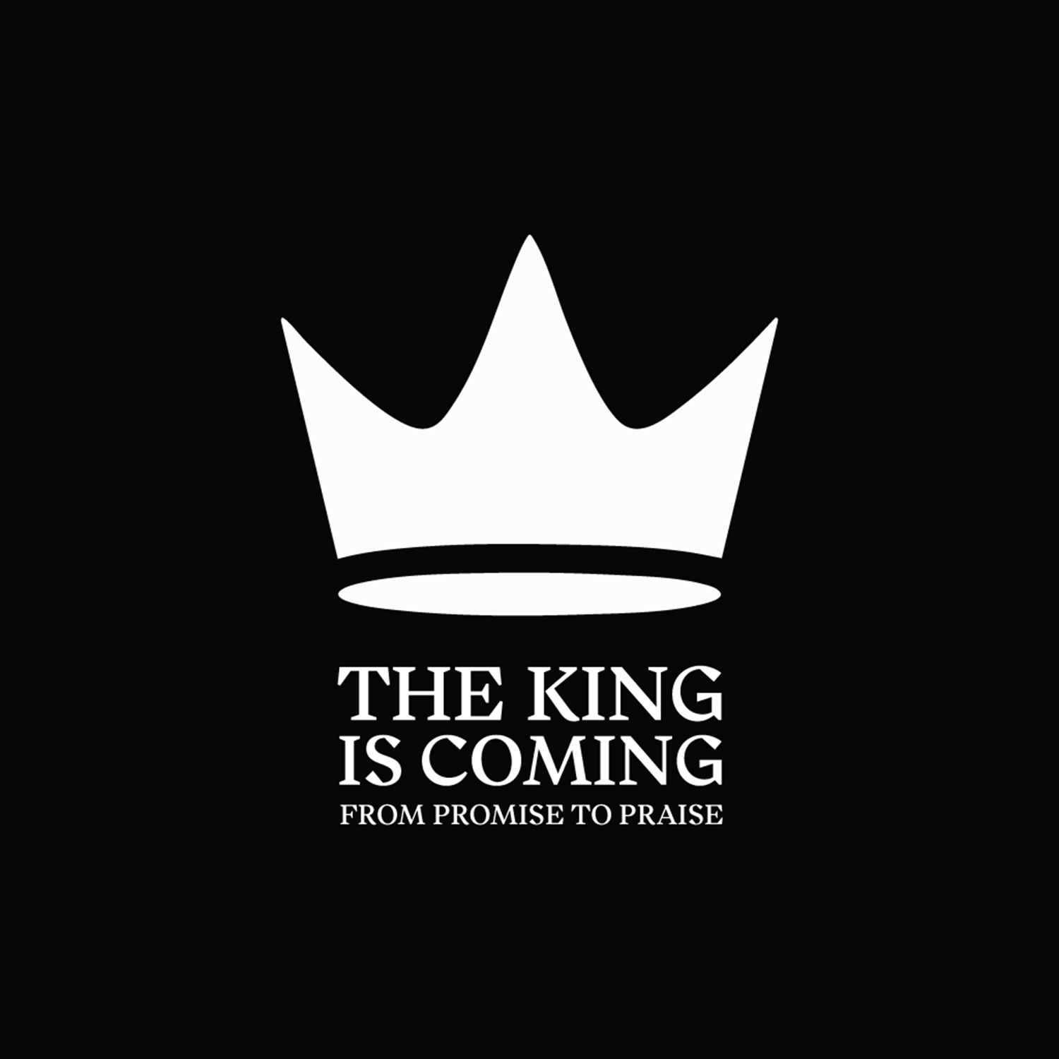 The King is Coming sermon series