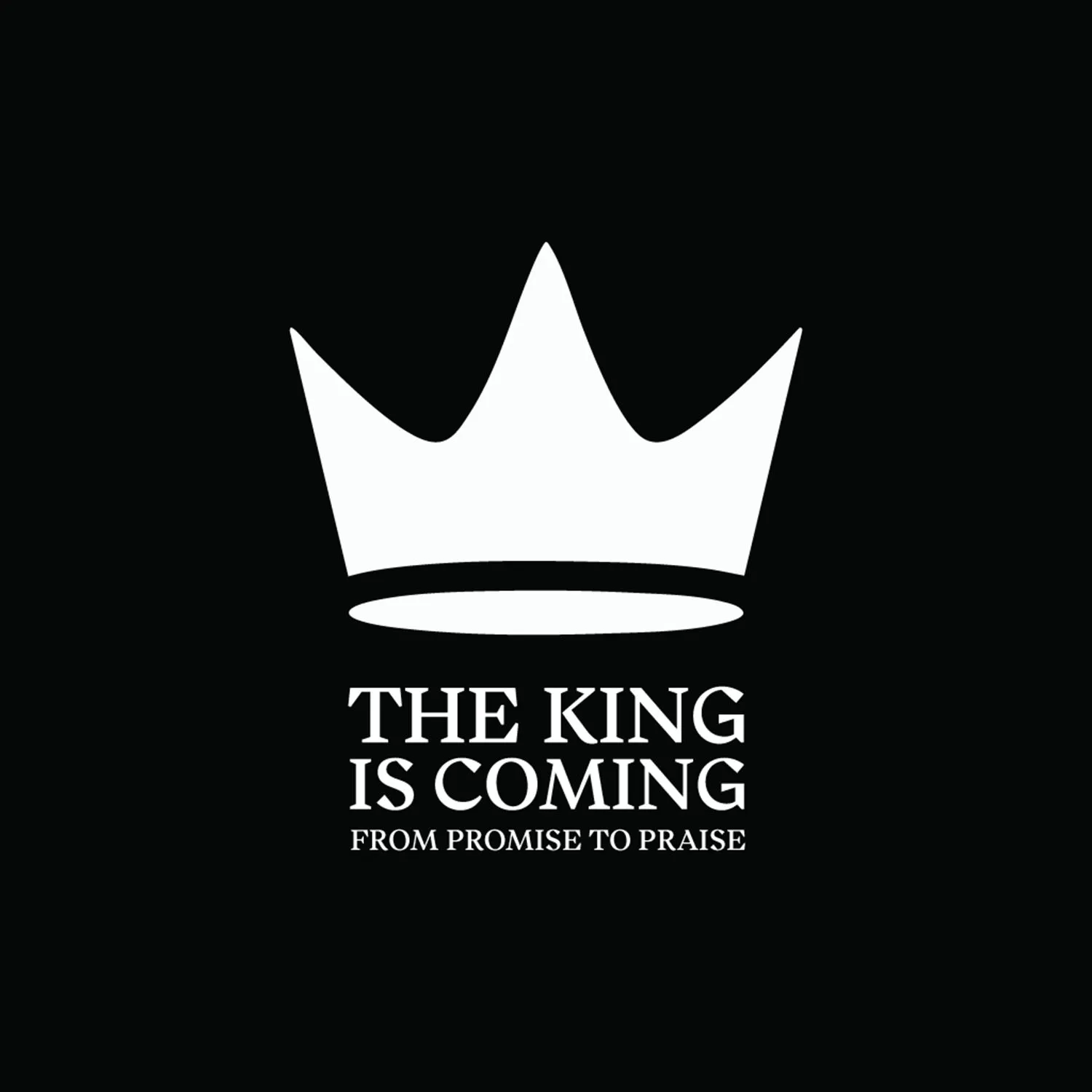 The King is Coming sermon series